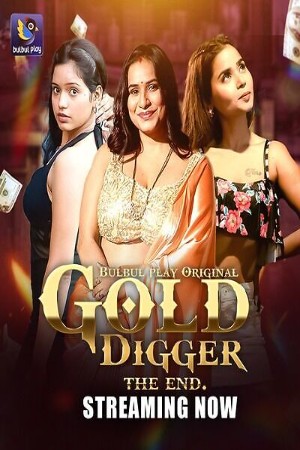 Gold Digger S01 2025 - Hindi - Bulbulplay App